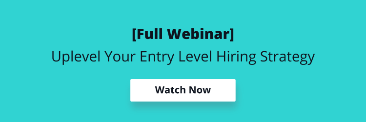 Banner reading "[Full Webinar] Uplevel your Entry Level Hiring Strategy"