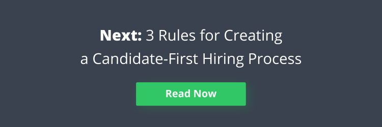 Next: 3 rules for creating a candidate-first hiring process