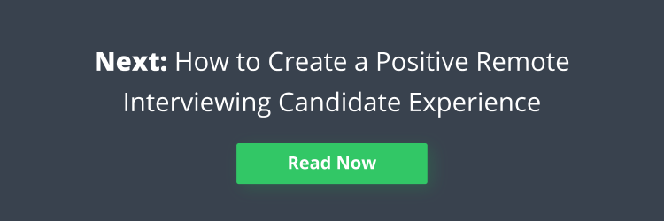 Banner reading "How to Create a Positive Remote Interviewing Candidate Experience"